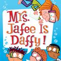 Cover Art for 9780061919435, My Weird School Daze #6: Mrs. Jafee Is Daffy! by Dan Gutman, Jim Paillot