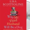 Cover Art for 9781427209054, Why My Third Husband Will Be a Dog by Lisa Scottoline