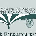Cover Art for 9781501201462, Something Wicked This Way Comes by Ray Bradbury