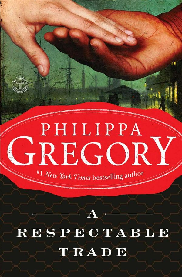 Cover Art for 9780743272544, A Respectable Trade by Philippa Gregory