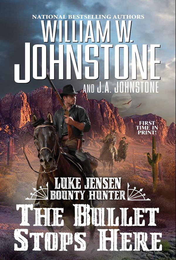 Cover Art for 9780786049882, The Bullet Stops Here (Luke Jensen Bounty Hunter) by Johnstone, William W., Johnstone, J.A.