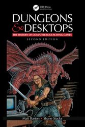 Cover Art for 9781138574649, Dungeons and Desktops: The History of Computer Role-playing Games by Matt Barton, Shane Stacks