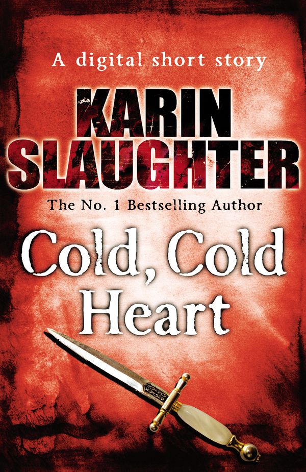 Cover Art for 9781448149179, Cold Cold Heart (Short Story) by Karin Slaughter