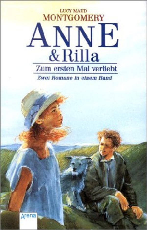 Cover Art for 9783401022567, Anne und Rilla. Zum ersten Mal verliebt / Der Weg ins Glück. (Big Book). ( Ab 11 J.). by Lucy Maud Montgomery