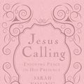 Cover Art for 9781400320110, Jesus Calling: Enjoying Peace in His Presence by Sarah Young