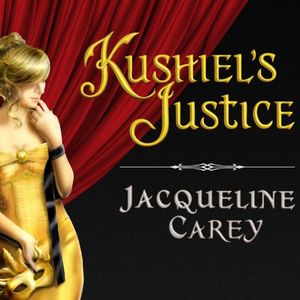 Cover Art for B001PLND4I, Kushiel's Justice by Jacqueline Carey