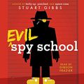 Cover Art for 9781442382626, Evil Spy School by Stuart Gibbs