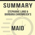 Cover Art for 6610000158263, Summary: Stephanie Land & Barbara Ehrenreich's Maid: Hard Work, Low Pay, and a Mother's Will to Survive (Discussion Prompts) by Sarah Fields