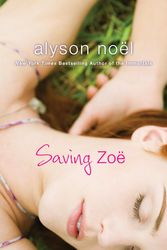 Cover Art for 9780312676834, Saving Zoe by Alyson Noel