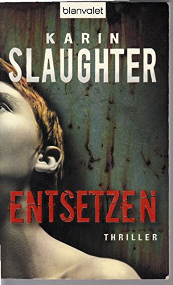 Cover Art for 9783442374779, Entsetzen by Karin Slaughter