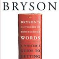 Cover Art for B000FA64VE, Bryson's Dictionary of Troublesome Words by Bill Bryson