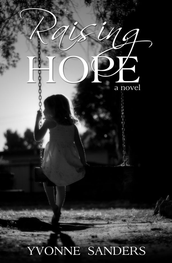 Cover Art for 9781311740441, Raising Hope by Yvonne Sanders