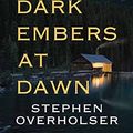 Cover Art for 9781638083580, Dark Embers at Dawn by Stephen Overholser