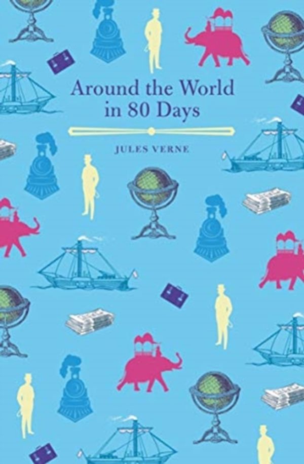 Cover Art for 9781788880787, Around the World in Eighty Days by Jules Verne
