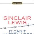 Cover Art for 9780451529299, It Can’t Happen Here by Sinclair Lewis