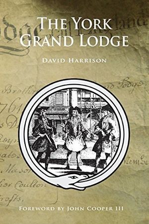 Cover Art for B01FKSFTHA, The York Grand Lodge by David Harrison (2014-06-02) by David Harrison