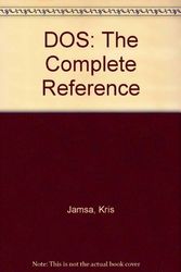 Cover Art for 9780078813146, DOS : The Complete Reference by Kris A. Jamsa