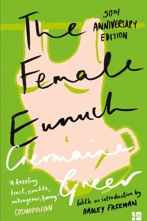 Cover Art for 9780007205011, The Female Eunuch by Germaine Greer