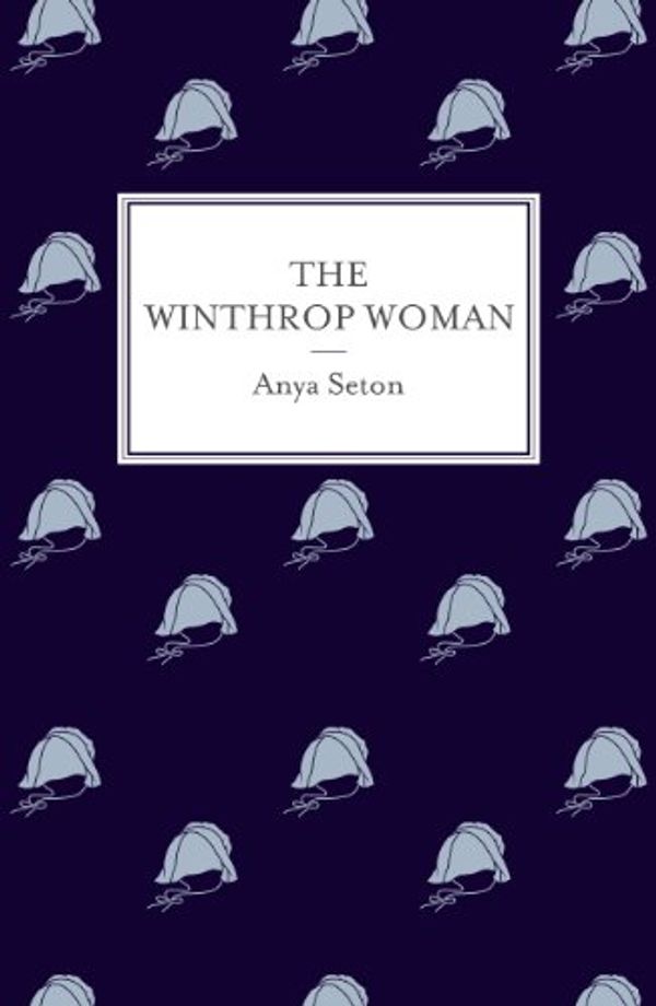 Cover Art for B00FRKPABW, The Winthrop Woman by Anya Seton