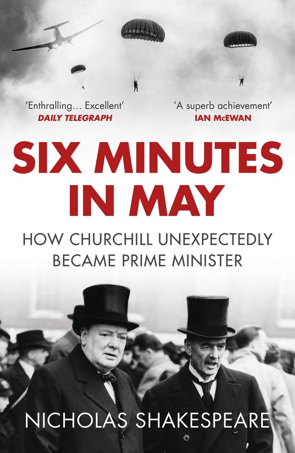Cover Art for 9781784701000, Six Minutes in May by Nicholas Shakespeare