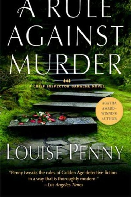 Cover Art for B00SCVACM0, By Louise Penny A Rule Against Murder: A Chief Inspector Gamache Novel (1st First Edition) [Mass Market Paperback] by Louise Penny