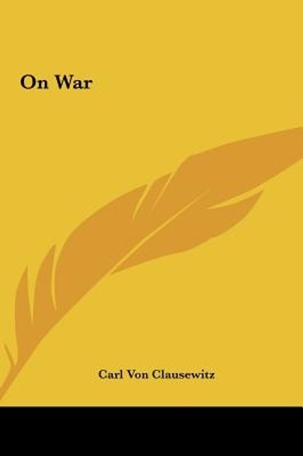 Cover Art for 9781161425833, On War by Von Clausewitz, Carl