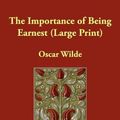 Cover Art for 9781406822496, The Importance of Being Earnest by Oscar Wilde