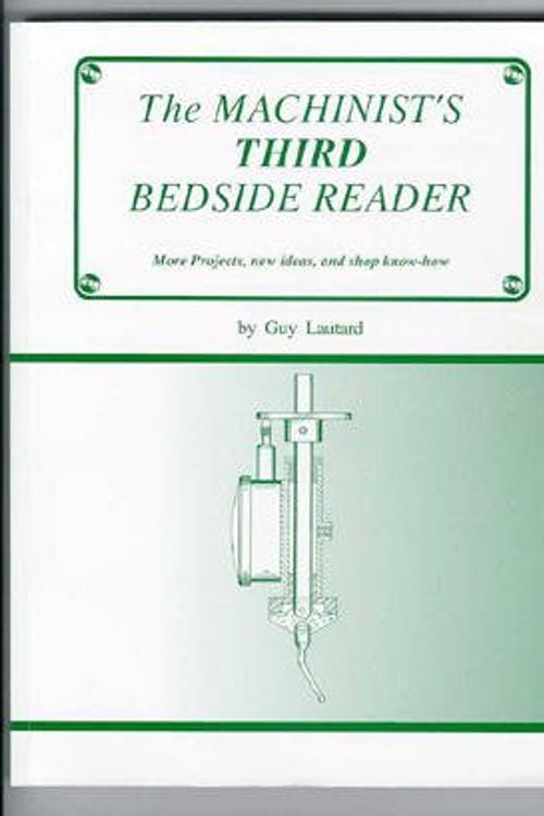 Cover Art for 9780969098096, Machinist's Third Bedside Reader by Guy Lautard