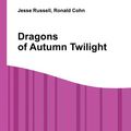 Cover Art for 9785510590272, Dragons of Autumn Twilight by Jesse Russell