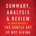 Cover Art for B07P4CC38V, Summary, Analysis & Review of Mark Manson's The Subtle Art of Not Giving a F*ck by Instaread by Instaread Summaries