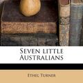 Cover Art for 9781245693943, Seven Little Australians by Ethel Turner