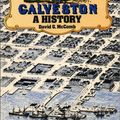 Cover Art for 9780292720534, Galveston: A History by David G. McComb