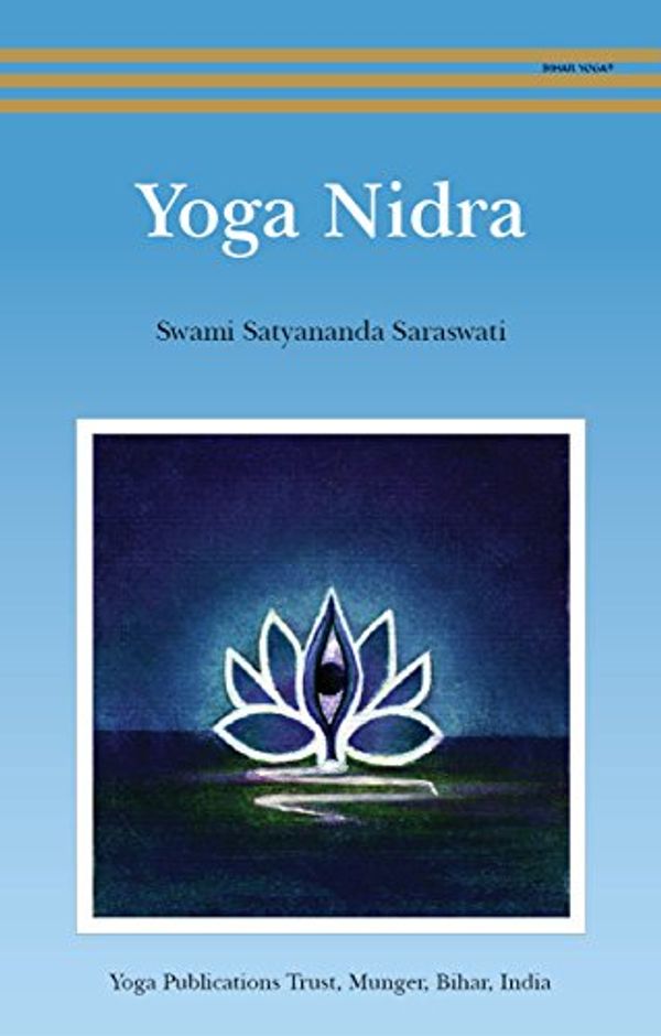 Cover Art for B01AMCF2KI, Yoga Nidra by Swami Satyananda Saraswati