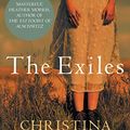 Cover Art for B089Y1NRZ5, The Exiles: A powerful story of hardship, redemption, freedom by Christina Baker Kline