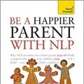 Cover Art for 9780071769556, Be a Happier Parent with NLP by Judy Bartkowiak