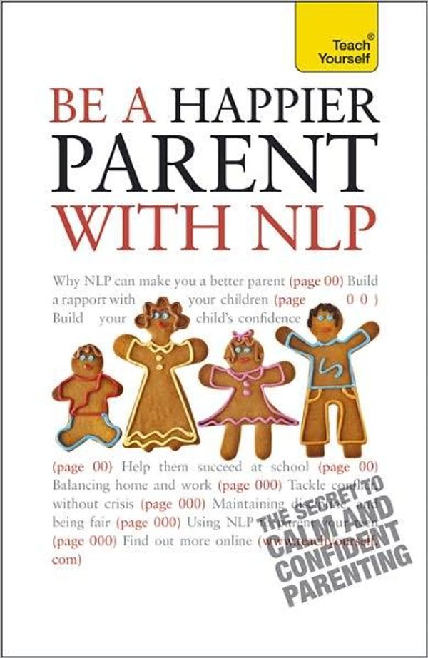 Cover Art for 9780071769556, Be a Happier Parent with NLP by Judy Bartkowiak