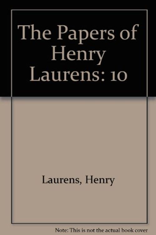 Cover Art for 9780872494459, The Papers of Henry Laurens by Henry Laurens, Philip M. Hamer, David R. Chesnutt
