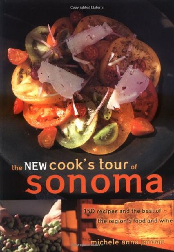 Cover Art for 9781570612183, The New Cook's Tour of Sonoma: 200 Recipes and the Best of the Region's Food and Wine by Michele Anna Jordan