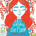 Cover Art for 9781867550563, Exit Through The Gift Shop by Maryam Master