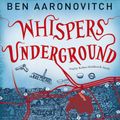 Cover Art for 9781409142904, Whispers Under Ground by Ben Aaronovitch