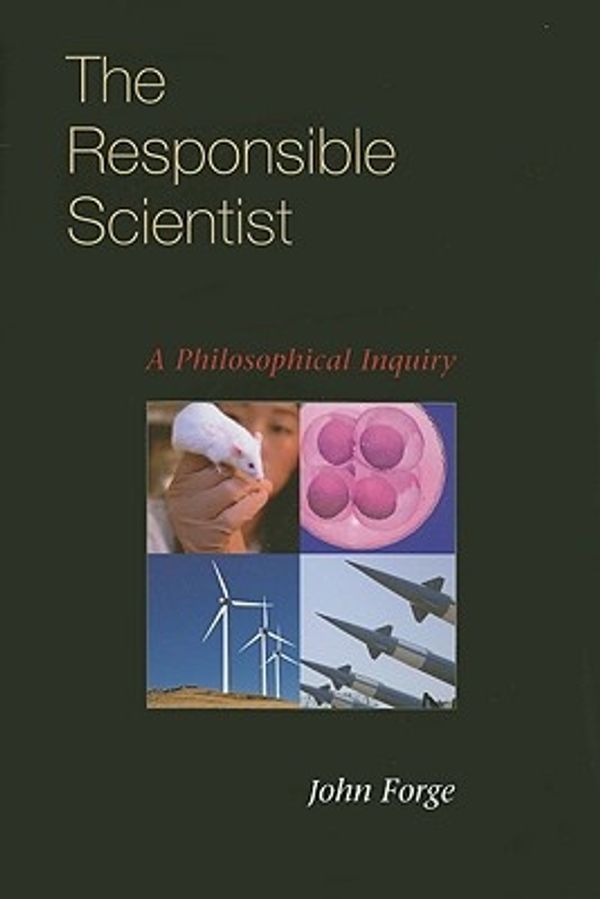 Cover Art for 9780822943495, The Responsible Scientist by John Forge
