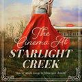 Cover Art for 9781489256614, The Cinema at Starlight Creek by Alli Sinclair