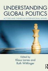 Cover Art for 9781138682269, Understanding Global Politics: Actors and Themes in International Affairs by Unknown