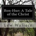 Cover Art for 9781500522582, Ben-Hur: A Tale of the Christ by Lew Wallace