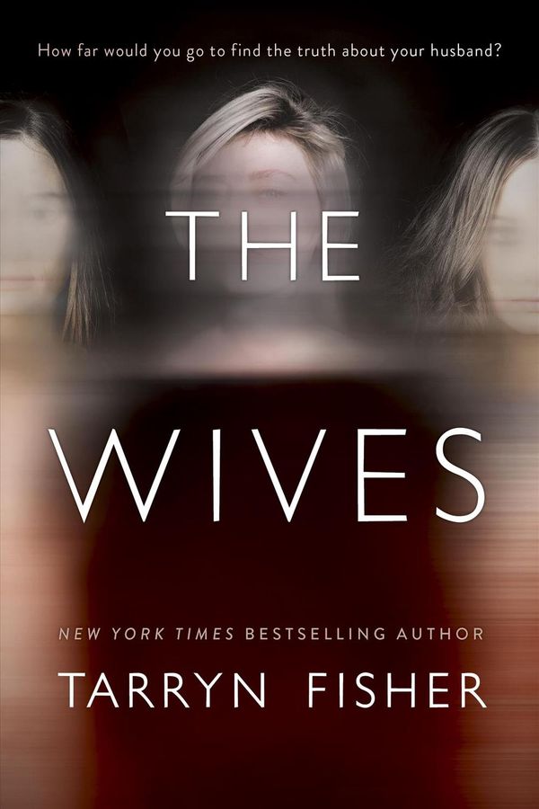 Cover Art for 9781525805127, The Wives by Tarryn Fisher