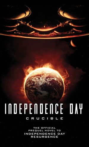 Cover Art for 9781785651304, Independence Day: Resurgence - The Official Prequel by Greg Keyes