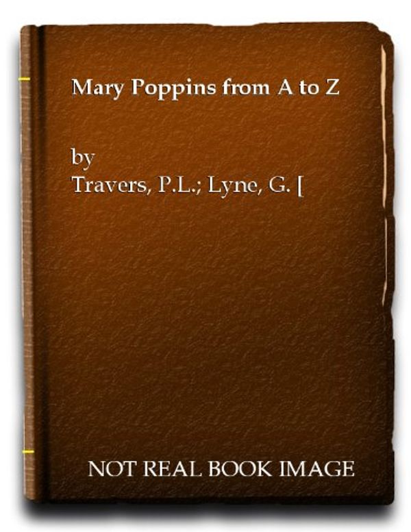 Cover Art for 9780001811515, Mary Poppins from A to Z by P. L. Travers
