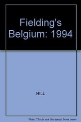 Cover Art for 9781569520208, Fielding's Belgium, 1994 by H. Constance Hill