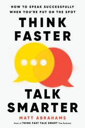 Cover Art for 9781035024964, Think Faster, Talk Smarter by Matt Abrahams