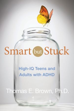 Cover Art for 9781118279281, Smart But Stuck by Thomas E. Brown